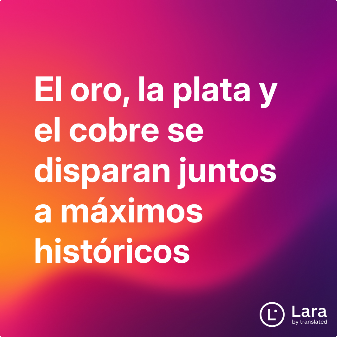 El oro, la plata y el cobre se disparan juntos a máximos históricos ...