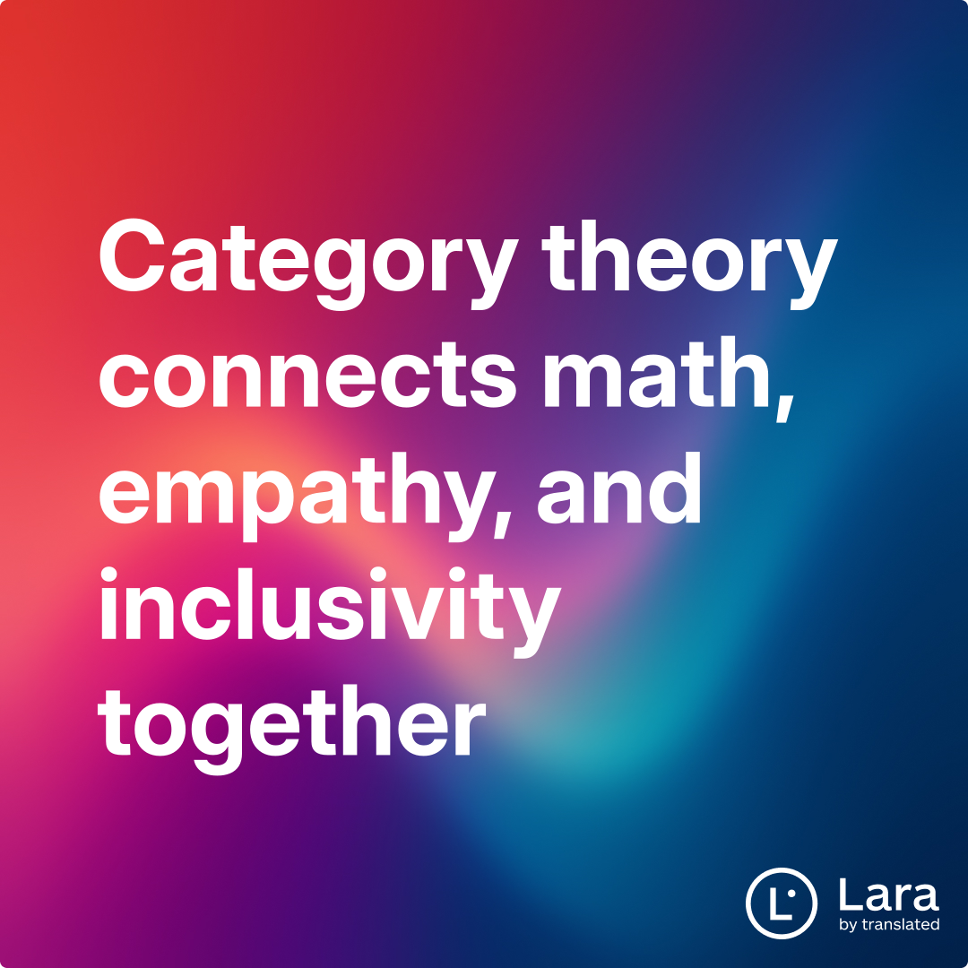 Category theory connects math, empathy, and inclusivity together | Lara ...