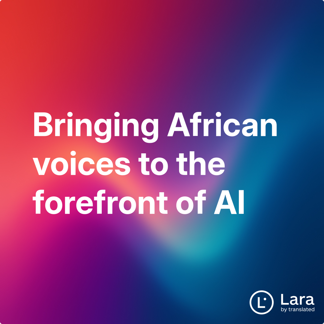Bringing African voices to the forefront of AI | Lara Notes