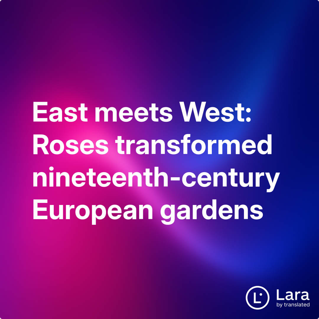 2 Roses Crossing How the crossing of roses from the East and West in the 19th century ...