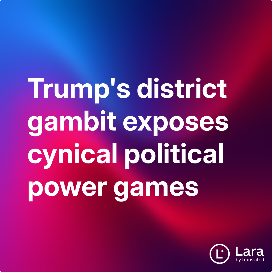 Trump's district gambit exposes cynical political power games | Lara Notes