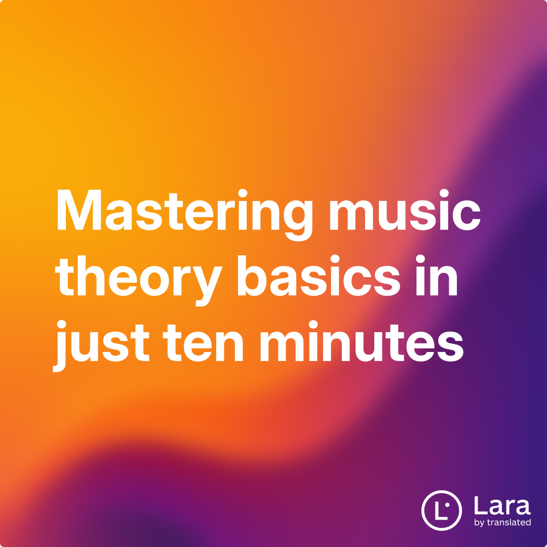 Mastering music theory basics in just ten minutes | Lara Notes