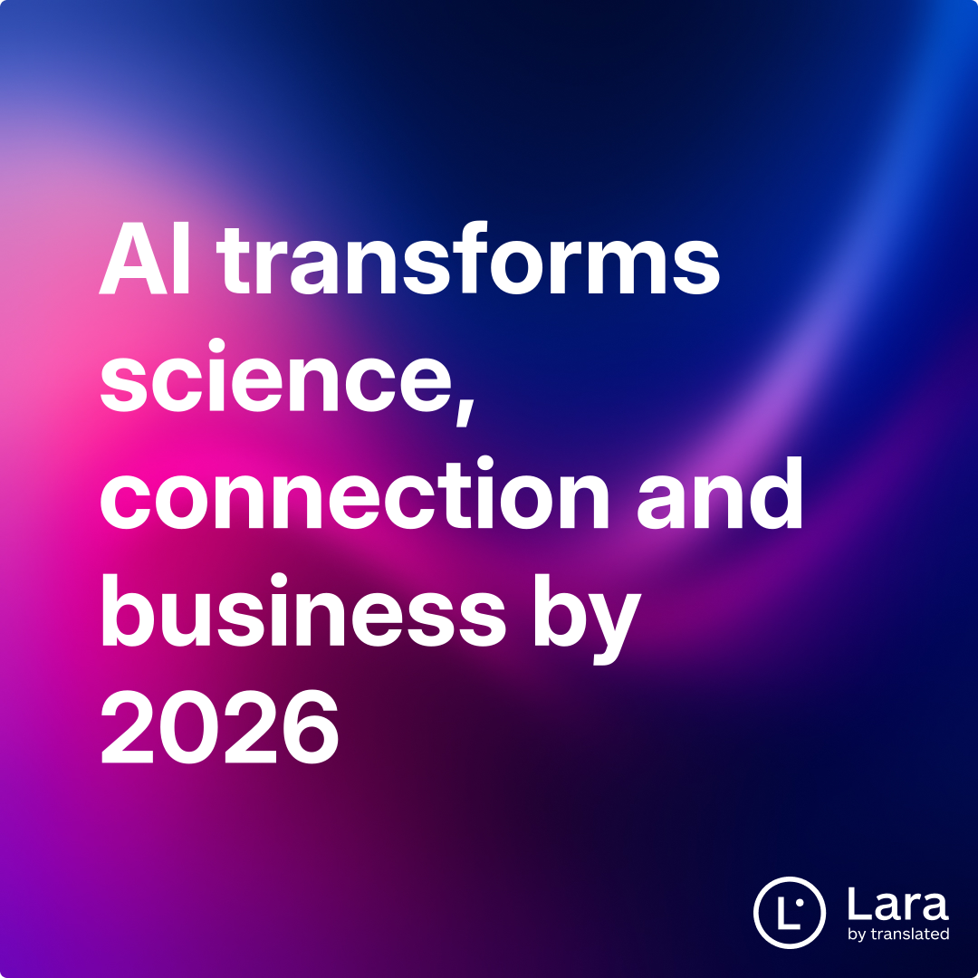 AI transforms science, connection and business by 2026 | Lara Notes
