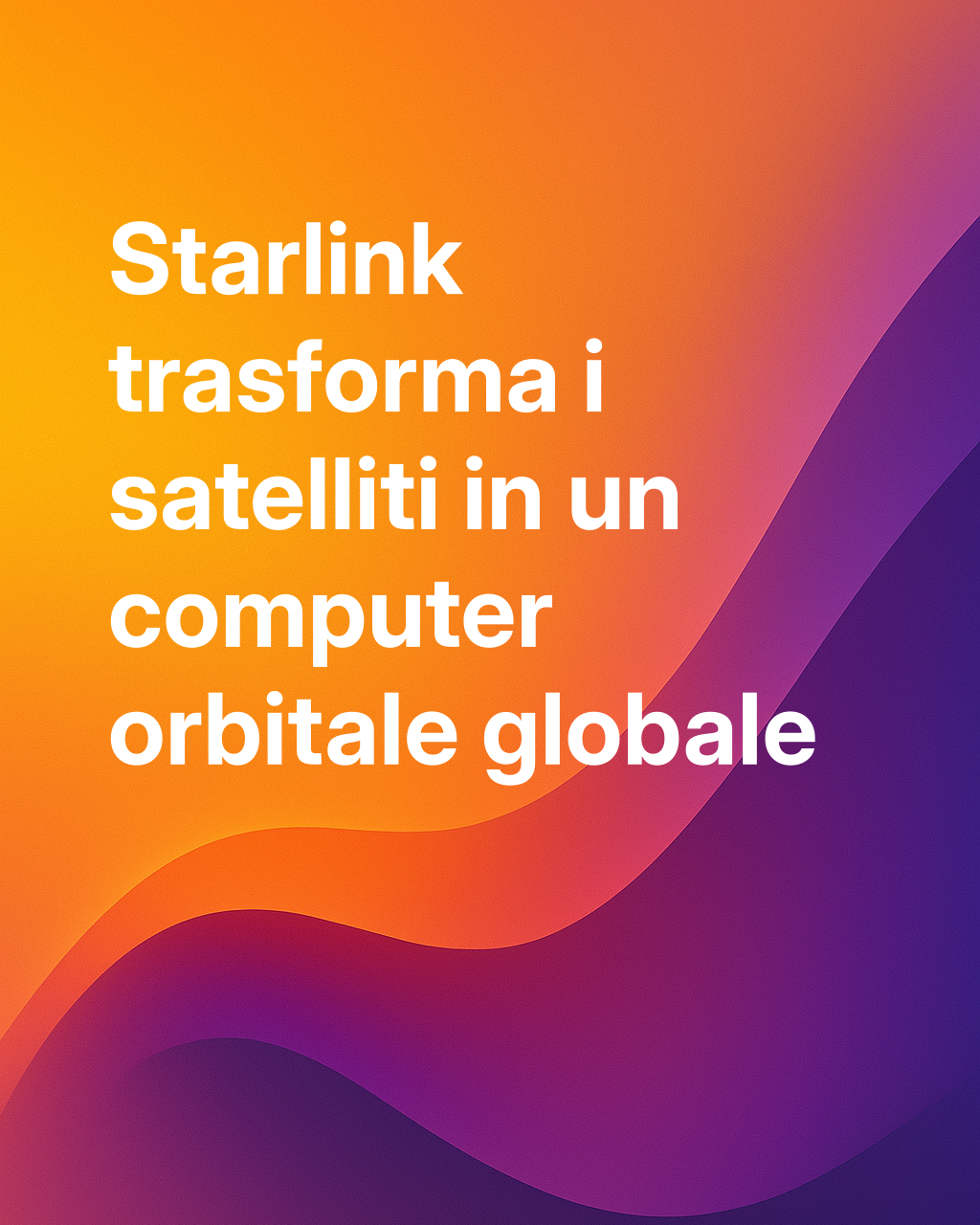 La nuova svolta tecnologica di Starlink: dall'Internet satellitare alla piattaforma digitale in orbita