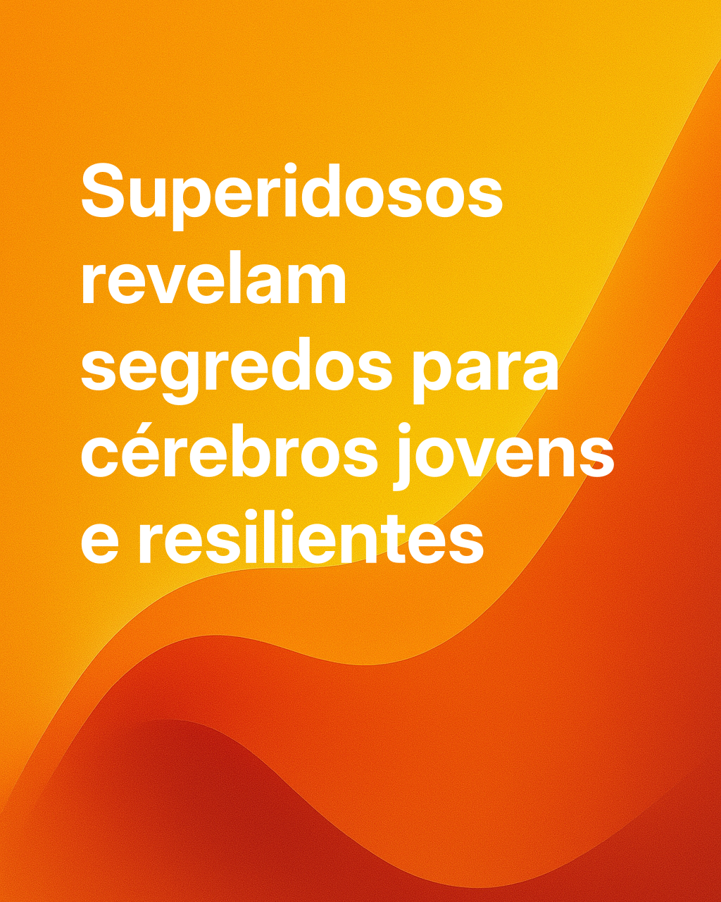 Novas pistas para entender por que os cérebros dos superidosos não envelhecem
