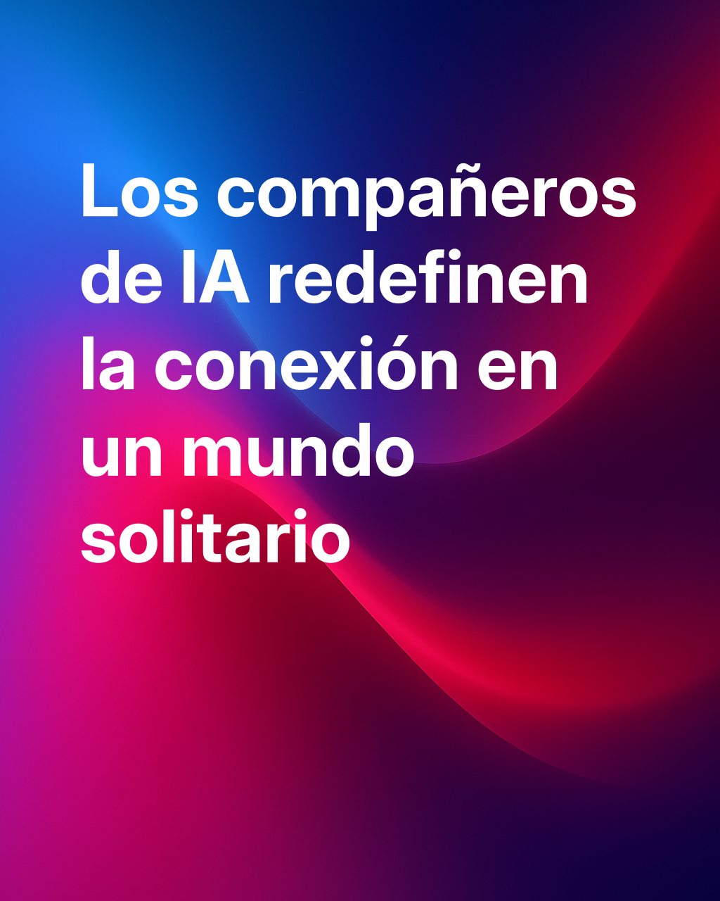 El amor en tiempos de los compañeros de I. A.