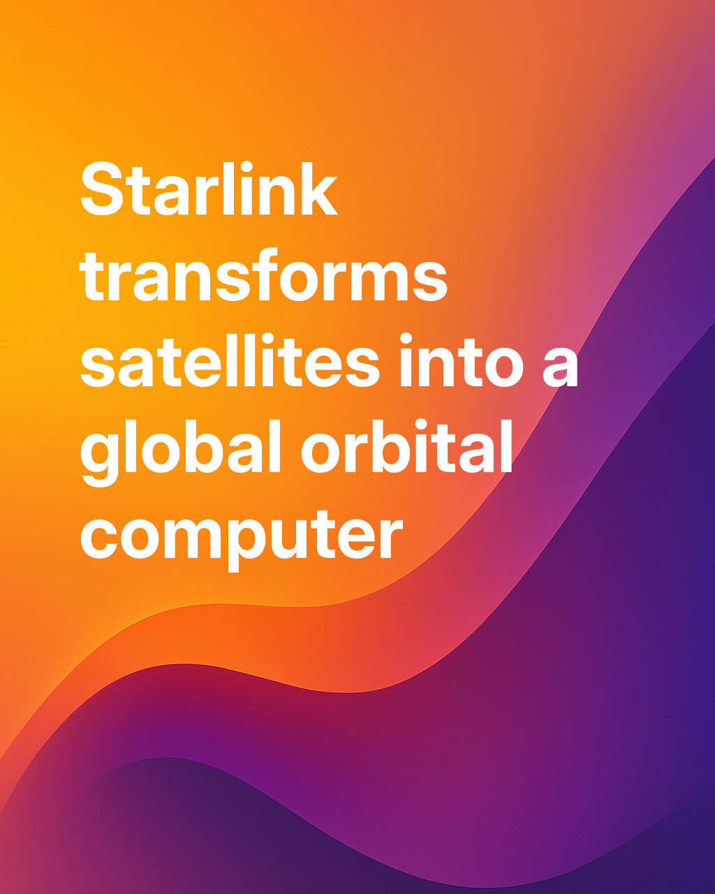 Starlink's latest technological evolution: from satellite internet to a digital platform in orbit