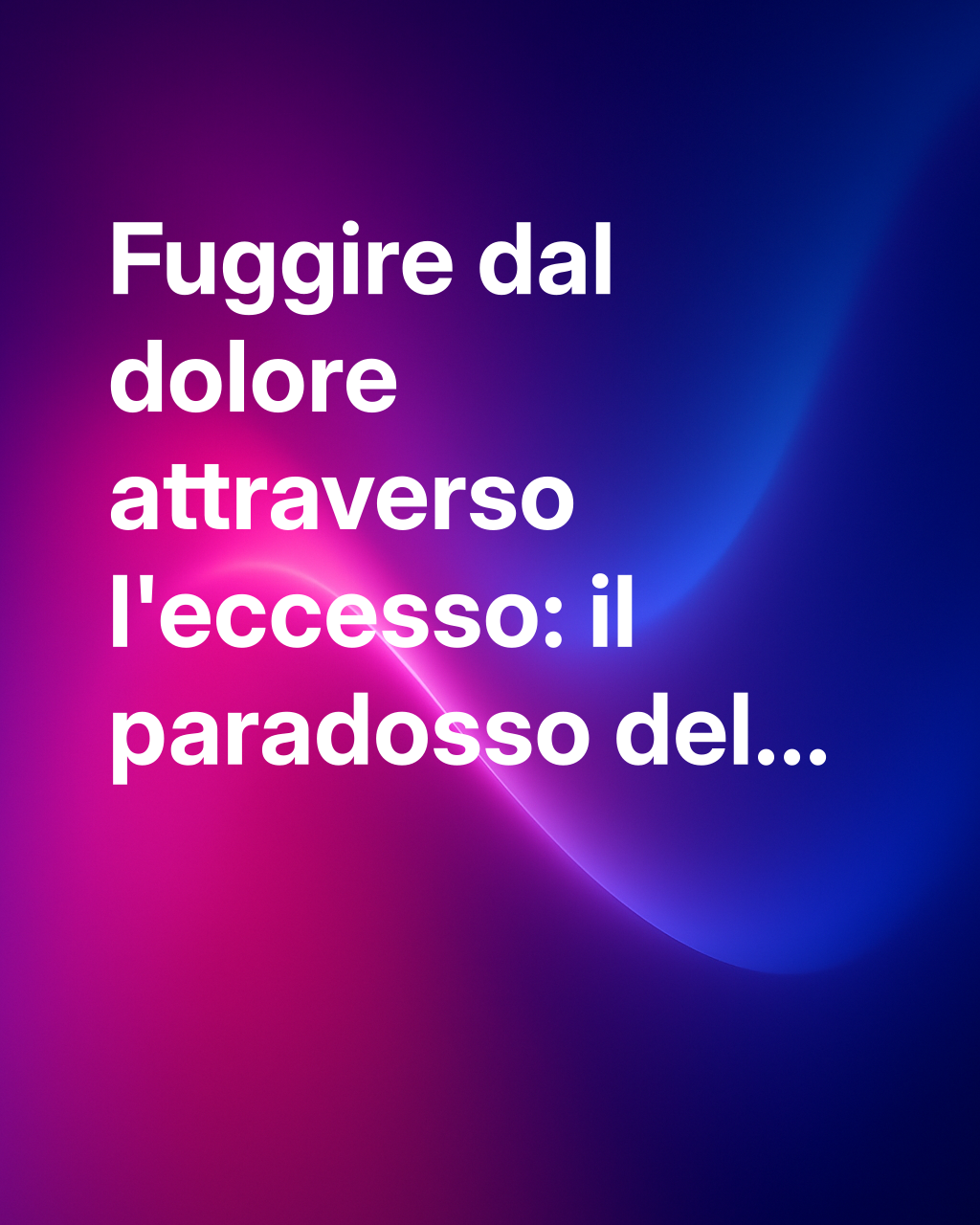 "Chemsex": quando l'eccesso cerca di mettere a tacere il dolore