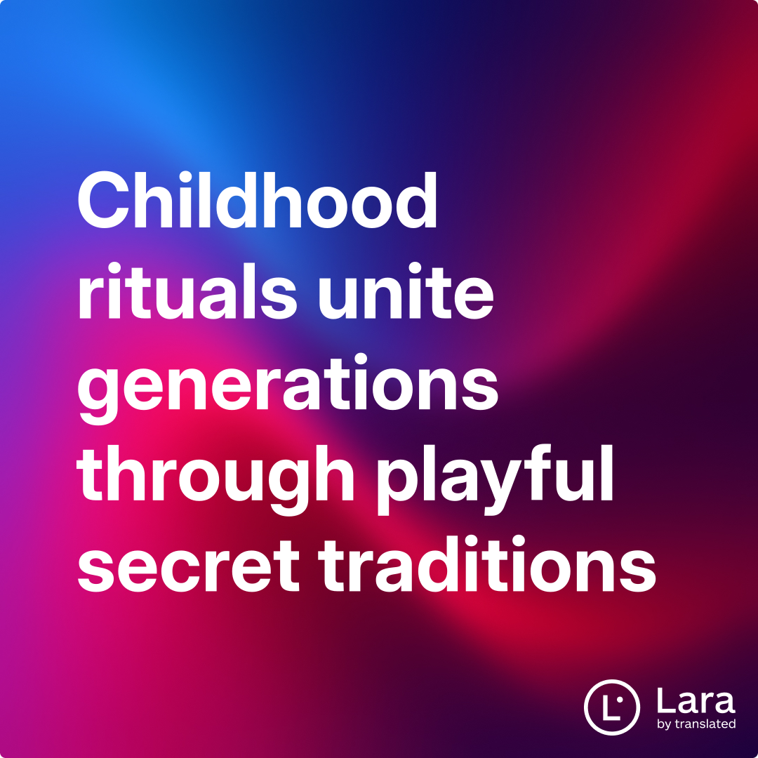 Childhood rituals unite generations through playful secret traditions ...